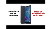 Asus ra mắt smartphone Pin 5000 Mah Ram 4Gb Snapdragon 636 giá từ 3 triệu 8 Asus ra mắt smartphone Pin 5000 Mah Ram 4Gb Snapdragon 636 giá từ 3 triệu 8