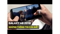 Samsung Galaxy A6 & A6+ 2018: Những thông tin cần biết trước giờ ra mắt Samsung Galaxy A6 & A6+ 2018: Những thông tin cần biết trước giờ ra mắt