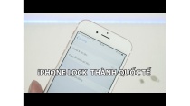 Hướng dẫn đưa iPhone Lock lên Quốc Tế cực dễ không mất phí - Nghenhinvietnam.vn Hướng dẫn đưa iPhone Lock lên Quốc Tế cực dễ không mất phí - Nghenhinvietnam.vn