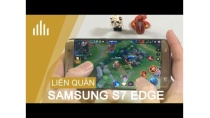 Test Liên Quân Samsung S7 Edge - Flagship Cũ cân game? Test Liên Quân Samsung S7 Edge - Flagship Cũ cân game?