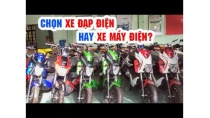 Hướng dẫn chọn Xe đạp điện và Xe máy điện phù hợp ▶ Hướng dẫn chọn Xe đạp điện và Xe máy điện phù hợp ▶