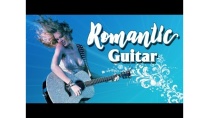 Romantic Guitar: Hòa Tấu Guitar Không Lời Tình Khúc Quốc Tế Bất Hủ, Quá Hay! Romantic Guitar: Hòa Tấu Guitar Không Lời Tình Khúc Quốc Tế Bất Hủ, Quá Hay!