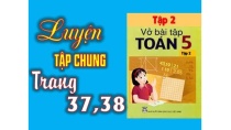 Vở Bài Tập Toán 5 Tập 2 Trang 37 và 38 - Bài 116 Luyện tập chung Vở Bài Tập Toán 5 Tập 2 Trang 37 và 38 - Bài 116 Luyện tập chung