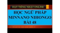 ngữ pháp n4 - ngữ pháp minnano nihongo - bài 48 ngữ pháp n4 - ngữ pháp minnano nihongo - bài 48