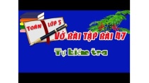 vở bài tập toán lớp 5 tập 1 bài 47 tự kiểm tra trang 59 vở bài tập toán lớp 5 tập 1 bài 47 tự kiểm tra trang 59