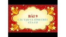 Sinh học lớp 8 - Bài 9- Cấu tạo và tính chất của cơ Sinh học lớp 8 - Bài 9- Cấu tạo và tính chất của cơ