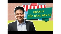 Quản lý cửa hàng bán lẻ - Nguyễn Ngọc Hưng Quản lý cửa hàng bán lẻ - Nguyễn Ngọc Hưng