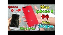 Thanh Niên Mua Online Iphone Độ Trên Shopee Giá 6 triệu và Cái Kết | Iphone 8 Plus Độ Vỏ $300 Thanh Niên Mua Online Iphone Độ Trên Shopee Giá 6 triệu và Cái Kết | Iphone 8 Plus Độ Vỏ $300