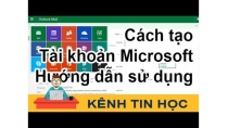 Cách tạo tài khoản Microsoft và hướng dẫn sử dụng Email Outlook, OneDrive, Office 365 (online) Cách tạo tài khoản Microsoft và hướng dẫn sử dụng Email Outlook, OneDrive, Office 365 (online)