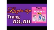 Vở Bài Tập Toán 4 Tập 2 Trang 58, 59 - Luyện Tập Vở Bài Tập Toán 4 Tập 2 Trang 58, 59 - Luyện Tập