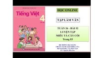 Tập làm văn 4 tuần 26: Bài 52 - Luyện tập miêu tả cây cối Tập làm văn 4 tuần 26: Bài 52 - Luyện tập miêu tả cây cối