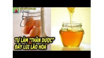 TỰ LÀM THẦN DƯỢC CUNG CẤP COLLAGEN ĐẨY LÙI LÃO HÓA CHỈ VỚI TRỨNG VÀ MẬT ONG TỰ LÀM THẦN DƯỢC CUNG CẤP COLLAGEN ĐẨY LÙI LÃO HÓA CHỈ VỚI TRỨNG VÀ MẬT ONG