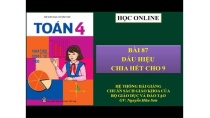 Toán 4: Bài 87 - Dấu hiệu chia hết cho 9 Toán 4: Bài 87 - Dấu hiệu chia hết cho 9