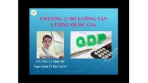 Kinh Tế Vĩ Mô - Lý Thuyết Đo Lường Sản Lượng Quốc Gia (GDP, GNP) Kinh Tế Vĩ Mô - Lý Thuyết Đo Lường Sản Lượng Quốc Gia (GDP, GNP)