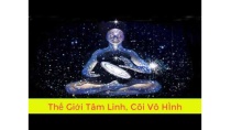 Chuyện Tâm Linh Và Thế Giới Huyền Bí, Sự Thật Kinh Hoàng cõi vô hình Chuyện Tâm Linh Và Thế Giới Huyền Bí, Sự Thật Kinh Hoàng cõi vô hình