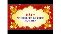 Toán học lớp 7 - Bài 9 - Nghiệm của đa thức một biến Toán học lớp 7 - Bài 9 - Nghiệm của đa thức một biến