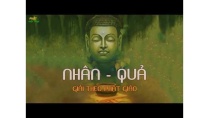 Nhân Quả Giải Theo Phật Giáo | Hạnh Đoan sưu tầm và biên dịch - Nhân Quả Giải Theo Phật Giáo | Hạnh Đoan sưu tầm và biên dịch -