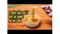 3 Điều cần phải biết trước khi ăn mì để không ảnh hưởng tới sức khỏe 3 Điều cần phải biết trước khi ăn mì để không ảnh hưởng tới sức khỏe