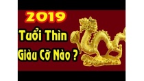 Tử Vi Tuổi Thìn 2019 Giàu Nhanh Như Chớp Trúng Số Liên Tục Thay Đổi Cuộc Đời Tử Vi Tuổi Thìn 2019 Giàu Nhanh Như Chớp Trúng Số Liên Tục Thay Đổi Cuộc Đời