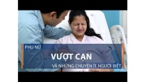 Phụ nữ vượt cạn và những chuyện ít người biết | VTC1 Phụ nữ vượt cạn và những chuyện ít người biết | VTC1