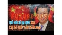Thế giới sẽ ra sao nếu Trung Quốc có bá quyền vào năm 2049? Thế giới sẽ ra sao nếu Trung Quốc có bá quyền vào năm 2049?