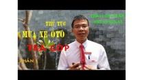 Thủ tục MUA XE Ô TÔ TRẢ GÓP (P 1) | Chuỗi Video mua xe trả góp Thủ tục MUA XE Ô TÔ TRẢ GÓP (P 1) | Chuỗi Video mua xe trả góp