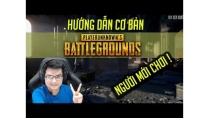 Hướng dẫn cơ bản PUBG cho người mới chơi - Tập 1 : Làm quen giao diện Hướng dẫn cơ bản PUBG cho người mới chơi - Tập 1 : Làm quen giao diện