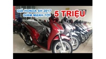 Giá Honda SH 2017 ồ ạt giảm mạnh 5 triệu đồng Giá Honda SH 2017 ồ ạt giảm mạnh 5 triệu đồng