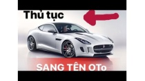 Hướng Dẫn Thủ tục Sang Tên đổi chủ xe oto Hướng Dẫn Thủ tục Sang Tên đổi chủ xe oto