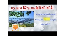 Giá học bằng lái xe oto B2 tại Quảng Ngãi mới nhất Giá học bằng lái xe oto B2 tại Quảng Ngãi mới nhất