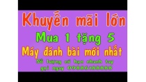 Khuyến mãi lớn - Xã hàng bất chấp cho anh em có thiện trí mua máy đánh bài bịp LH 0988618888 Khuyến mãi lớn - Xã hàng bất chấp cho anh em có thiện trí mua máy đánh bài bịp LH 0988618888