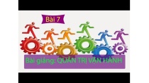 Quản trị vận hành - bài 7: Điều độ sản xuất Quản trị vận hành - bài 7: Điều độ sản xuất