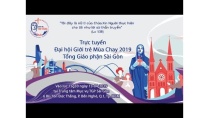 Trực tuyến: Đại hội Giới trẻ Mùa Chay TGP Sài Gòn (2019) Trực tuyến: Đại hội Giới trẻ Mùa Chay TGP Sài Gòn (2019)