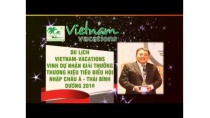 VIETNAM VACATIONS - NHẬN GIẢI THƯƠNG HIỆU TIÊU BIỂU HÔI NHẬP CHÂU Á - THÁI BÌNH DƯƠNG VIETNAM VACATIONS - NHẬN GIẢI THƯƠNG HIỆU TIÊU BIỂU HÔI NHẬP CHÂU Á - THÁI BÌNH DƯƠNG