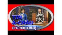 Saigon TV 57.5 - Tin Á-Châu 01/13/2017 (Morning) Saigon TV 57.5 - Tin Á-Châu 01/13/2017 (Morning)