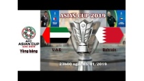 🔴Trực Tiếp: Nhận Định UAE vs BAHRAIN trận mở màn ASIAN Cup 2019 hôm nay 23h ngày 5/1/2019 🔴Trực Tiếp: Nhận Định UAE vs BAHRAIN trận mở màn ASIAN Cup 2019 hôm nay 23h ngày 5/1/2019