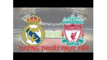 TRỰC TIẾP BÓNG ĐÁ - Real Madrid vs Liverpool 27/5/2018 TRỰC TIẾP BÓNG ĐÁ - Real Madrid vs Liverpool 27/5/2018