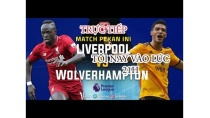 trực tiếp Liverpool vs Wolverhampton bán kết cup c1 châu âu TỐI NAY 21h 12 5 2019 trực tiếp Liverpool vs Wolverhampton bán kết cup c1 châu âu TỐI NAY 21h 12 5 2019