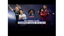 GÓC KHÁN ĐÀI N07 | ẤN TƯỢNG TỨ KẾT CHAMPIONS LEAGUE 2018/2019 GÓC KHÁN ĐÀI N07 | ẤN TƯỢNG TỨ KẾT CHAMPIONS LEAGUE 2018/2019