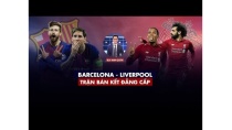 GÓC KHÁN ĐÀI N10 | BARCELONA - LIVERPOOL - TRẬN BÁN KẾT ĐẲNG CẤP GÓC KHÁN ĐÀI N10 | BARCELONA - LIVERPOOL - TRẬN BÁN KẾT ĐẲNG CẤP
