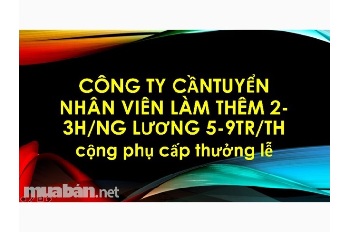 CDSAViệc làm thêm buổi tối thời gian2-3h/ngày lương 5-9tr Quận Tân ...