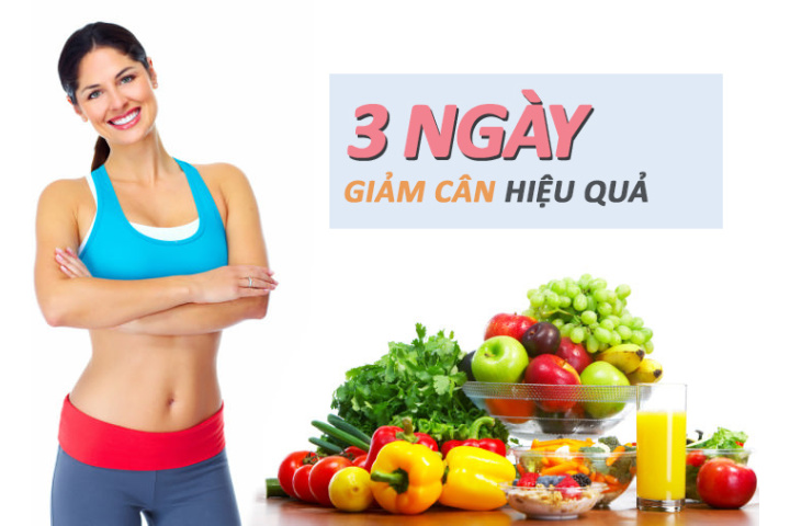 Ăn gì để giảm cân nhanh trong 3 ngày? Cách giảm 5kg cấp tốc