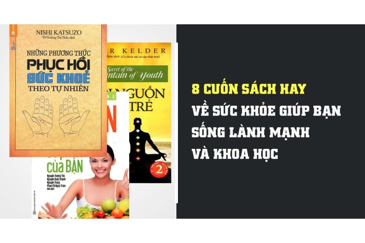 8 cuốn sách hay về sức khỏe giúp bạn sống lành mạnh và khoa học ...