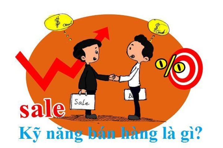 Kỹ năng bán hàng là gì? Vì sao bạn cần có kỹ năng bán hàng?