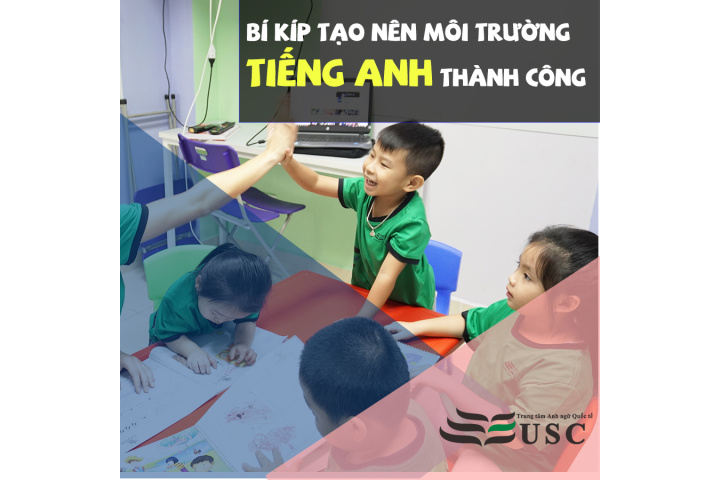 BÍ KÍP TẠO NÊN MÔI TRƯỜNG TIẾNG ANH THÀNH CÔNG - Trung Tâm Tư Vấn Du ...