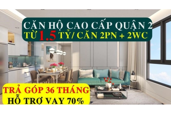 CĂN HỘ QUẬN 2 GIÁ TỐT NHẤT - TRẢ GÓP | Mua Bán Nhà Đất Uy Tín