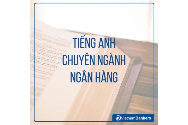 Lưu trữ Tiếng Anh | VietnamBankers