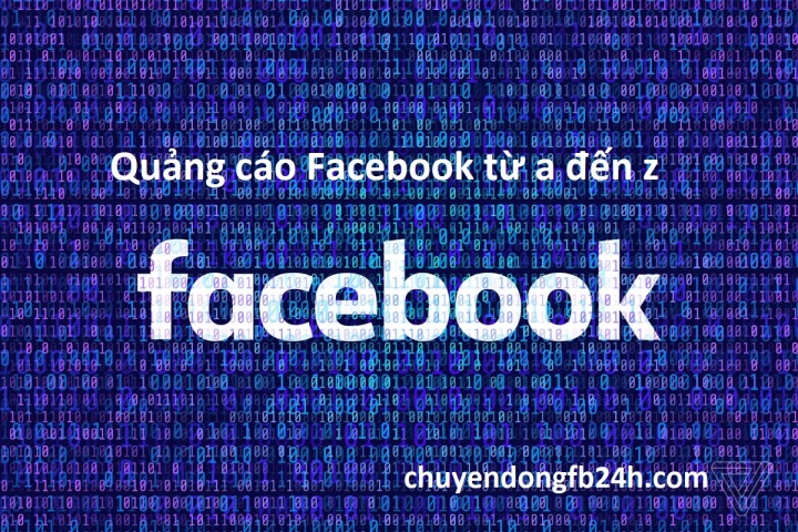 Hướng dẫn quảng cáo Facebook từ a đến z hiệu quả