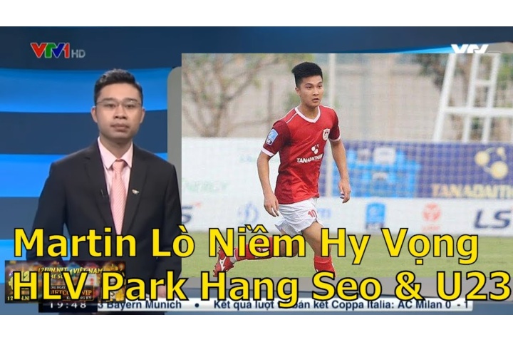 Thể thao 24/7 (25/4) - Cầu thủ Việt kiều Martin Lò hy vọng mới của ...