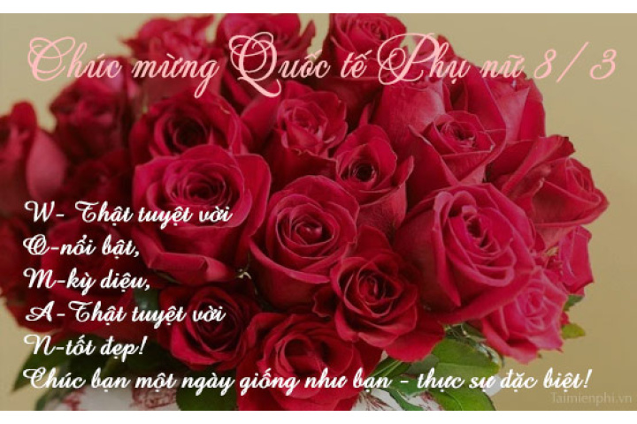 Những lời chúc 8/3, những câu chúc mừng 8/3 cho mẹ, vợ, người yêu, bạn